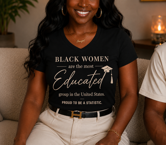 Black Women Are the Most Educated V-Neck